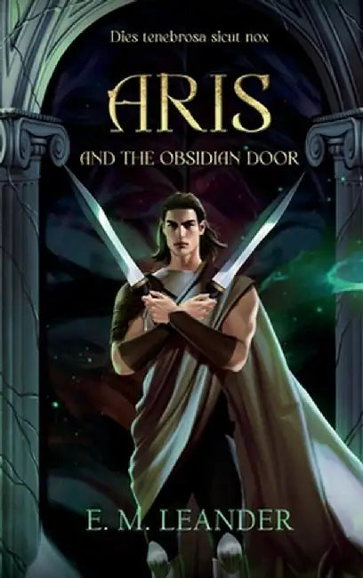 Aris and the Obsidian Door by E. M. Leander