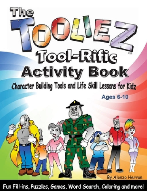 The Tooliez Tool-Rific Activity Book by Alonzo Herran