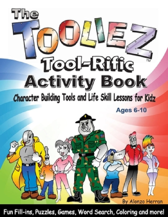 The Tooliez Tool-Rific Activity Book by Alonzo Herran