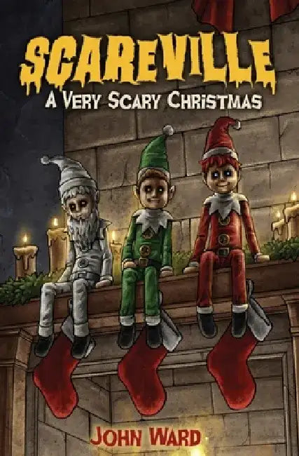 A Very Scary Christmas by John A. Ward