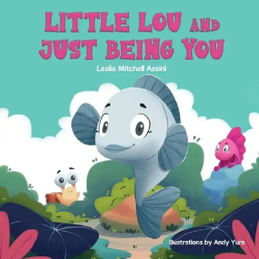 Little Lou and Just Being You by Leslie Mitchell Assini