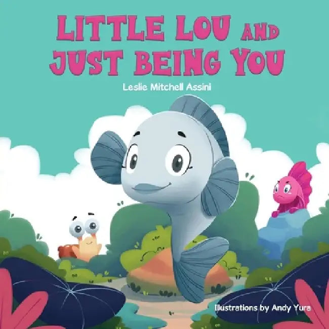 Little Lou and Just Being You by Leslie Mitchell Assini