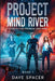 Project Mind River by Dave Spacer
