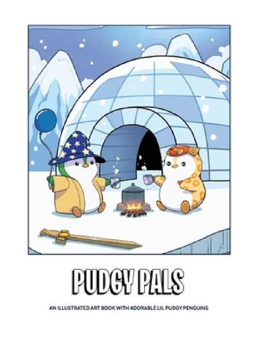 Pudgy Pals: An Illustrated Art Book with Adorable Lil Pudgy Penguins by Amateur Pudgy
