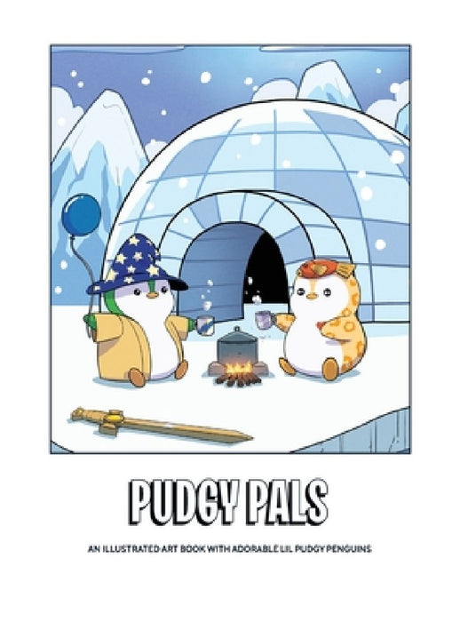 Pudgy Pals: An Illustrated Art Book with Adorable Lil Pudgy Penguins by Amateur Pudgy