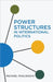 Power Structures in International Politics by Poulshock, Michael