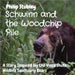 Schwinn and the Woodchip Pile: A Story Inspired by the Vince Shute Wildlife Sanctuary bears by Philip Stubley