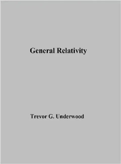 General Relativity by Trevor Underwood