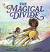 The Magical Divide by Sutter, Rebecca