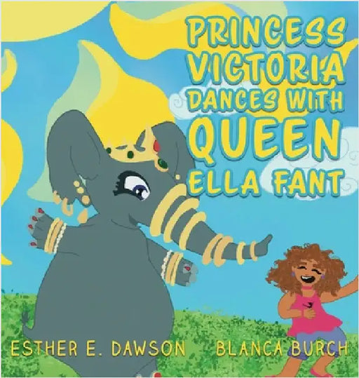 Princess Victoria Dances With Queen Ella Fant by Dawson, Esther E.
