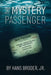 The Mystery Passenger by Hans M. Broder