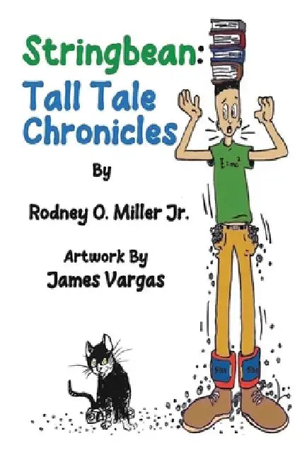 Stringbean: Tall Tale Chronicles by Rodney O., Jr. Miller