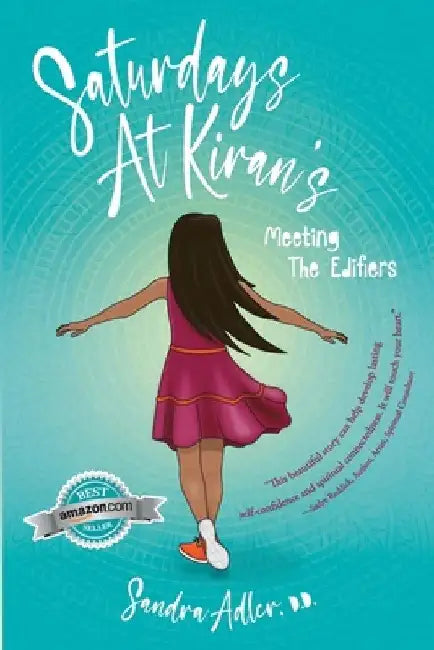 Saturdays at Kiran's: Meeting the Edifiers by Sandra Adler