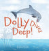 Dolly Dives Deep by Andrew Jordan Nance
