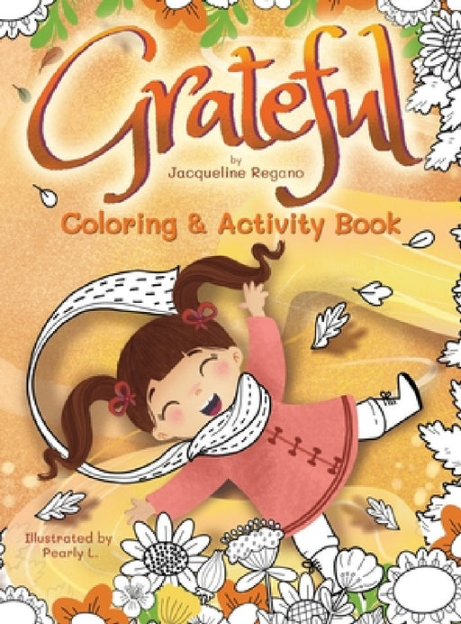 Grateful Coloring & Activity Book by Jacqueline Regano, Pearly L