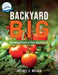 Backyard Big: Growing Food in Your Backyard by Jeffrey S. McLain