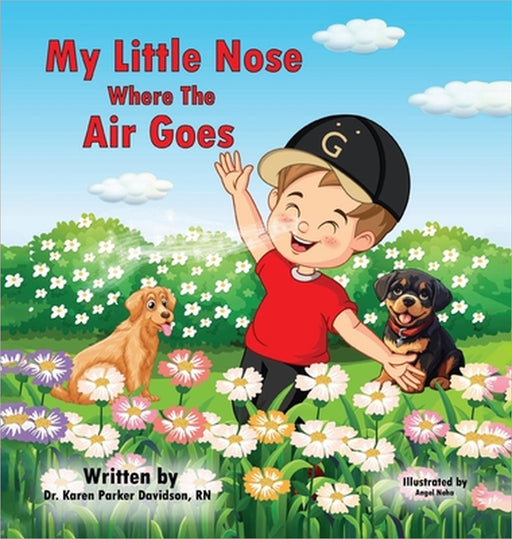 My Little Nose, Where the Air Goes (for boys) by Karen Parker Davidson, Angel Neha
