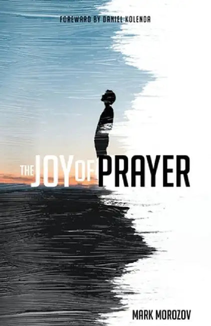 The Joy of Prayer by Kolenda, Daniel