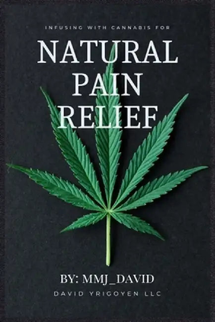 Infusing with Cannabis for Natural Pain Relief By: Mmj_david by Mmj_david 