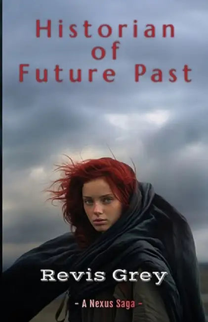 Historian of Future Past by Revis Grey