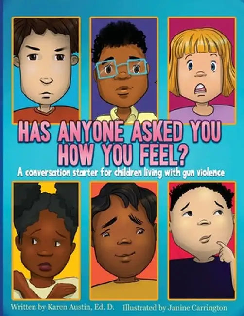 Has Anyone asked you how you feel? by Karen Austin