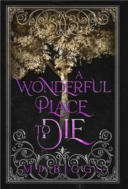 A Wonderful Place To Die by Mj Biggs