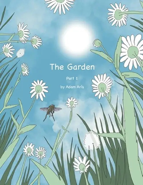 The Garden Part 1 by Adam Aris