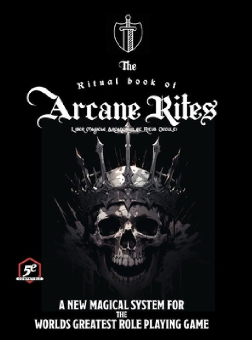 The Ritual Book of Arcane Rites: Liber Magicae Arcanorum et Ritus Occulti by Rob de Ville