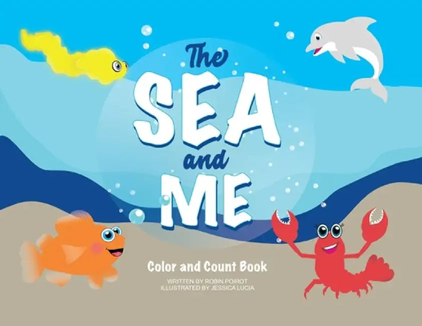 The Sea and Me by Robin Poirot