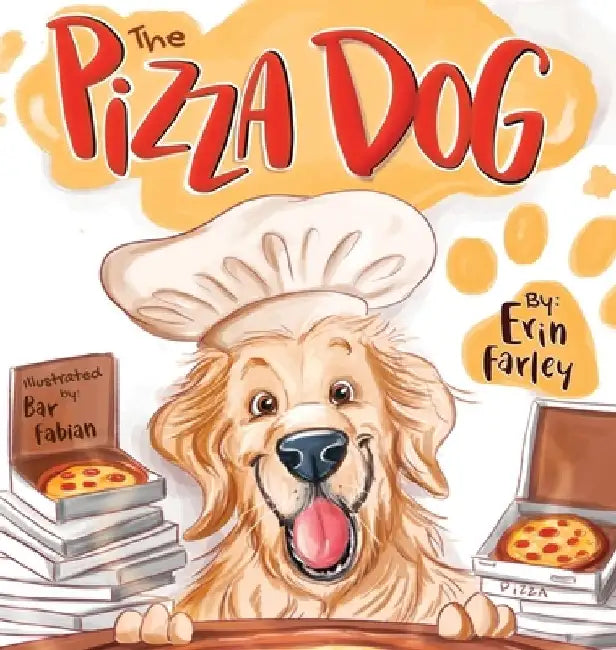 The Pizza Dog by Erin Farley