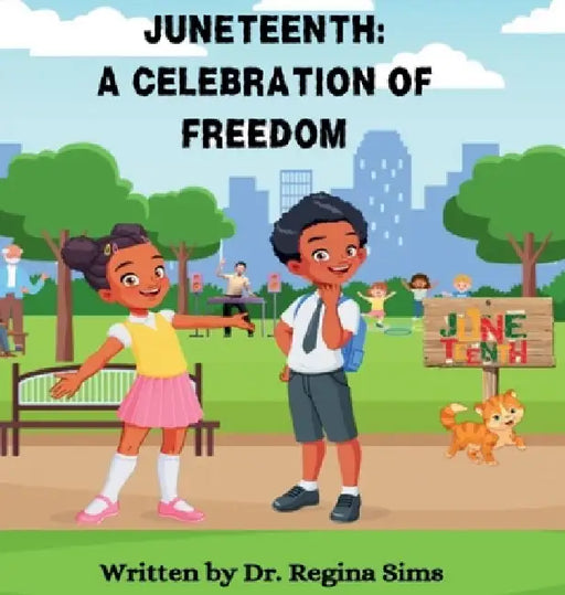 Juneteenth a Celebration of Freedom by Regina Sims