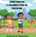 Juneteenth a Celebration of Freedom by Regina Sims