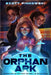 The Orphan Ark: Ordinary Everyday Isabelle: Book One by Scott Pinkowski