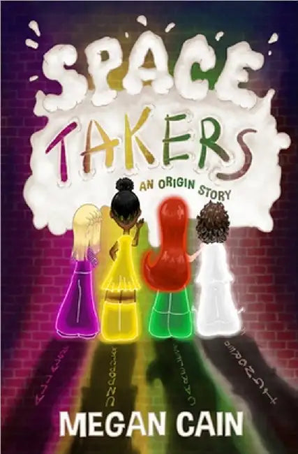 Space Takers by Cain, Megan