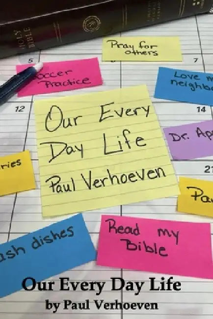 Our Every Day Life: A One-Year Devotional by Paul Verhoeven