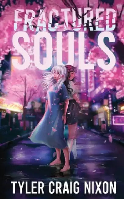 Fractured Souls by Tyler C. Nixon