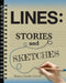 Lines: Stories and Sketches by Donna Vander Griend