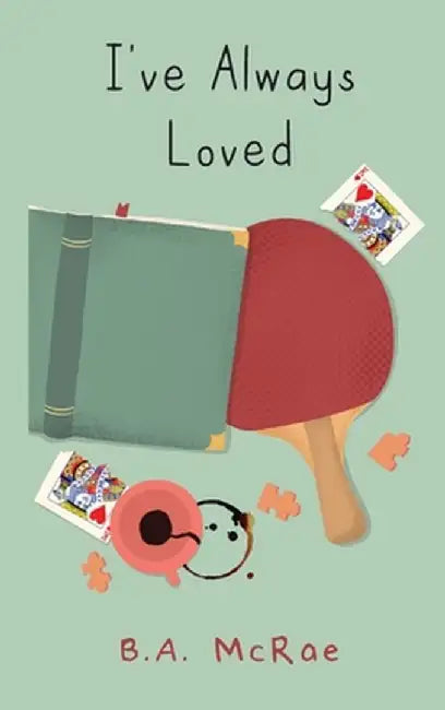 I've Always Loved by B. A. McRae