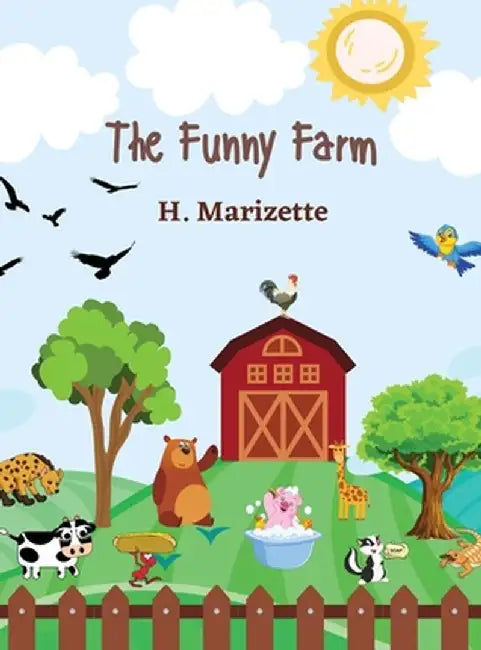 The Funny Farm by Howard Marizette