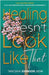 Healing Doesn't Look Like That: A Self Discovery Journey To Joy And Inner Peace While Healing From Codependency by Taneshia Johnson