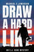 Draw A Hard Line: An E.J. Kane Mystery by Micheal E. Jimerson