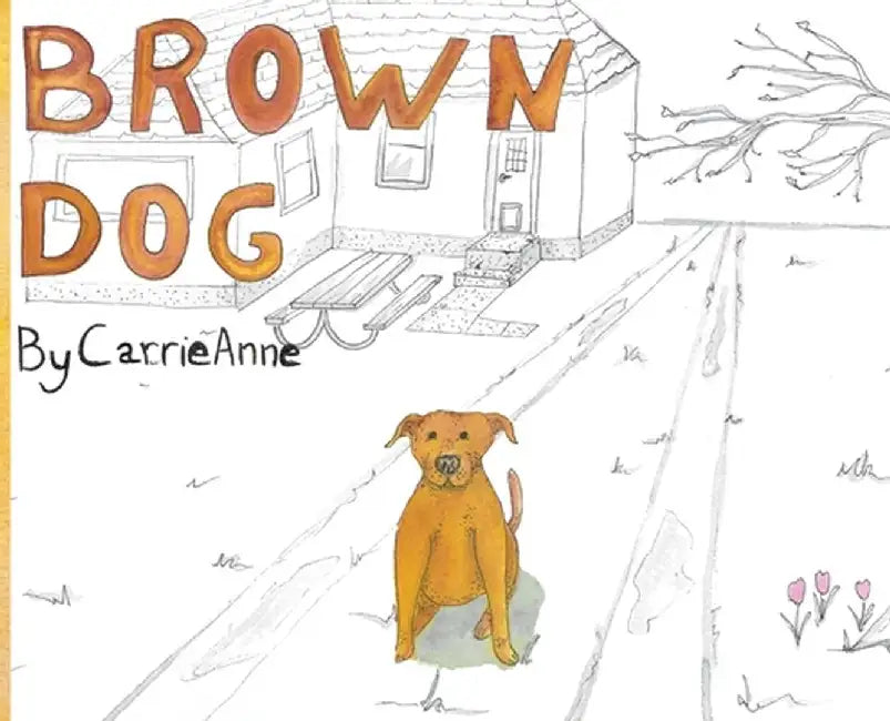 Brown Dog by Carrie Anne