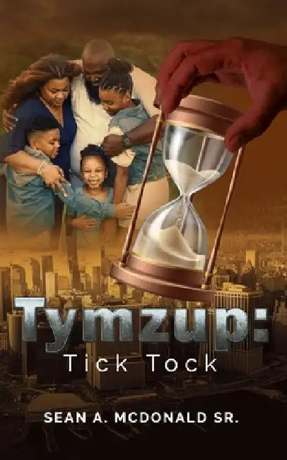 Tymzup: Tick Tock by Sr. McDonald Sean A.