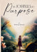My Journals to Purpose by Michelle Howell, Chanekka Pullens