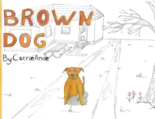 Brown Dog by Carrie Anne