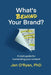 What's Behind Your Brand?: A Style Guide for Humanizing Your Content by O'Ryan