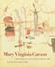 Mary Virginia Carson: Pioneer in Capturing Rock Art with Watercolors by Marise McDermott