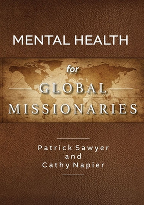 Mental Health for Global Missionaries by Cathy Napier