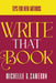 Write That Book: Tips For New Authors by Michelle G. Cameron