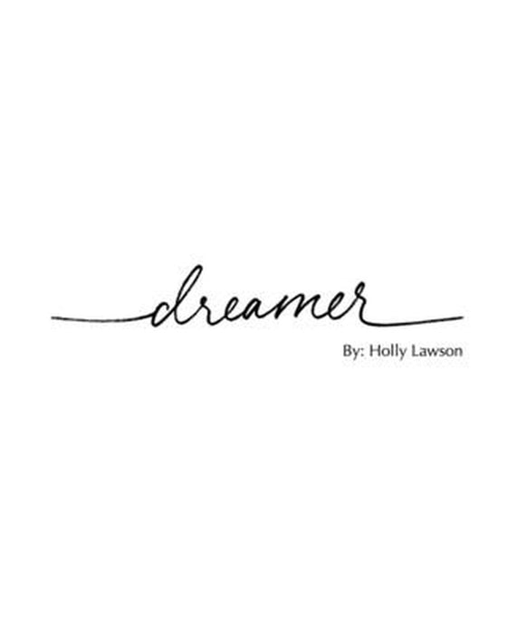 Dreamer: A Girl's Journey of Hope and Imagination by Holly Lawson